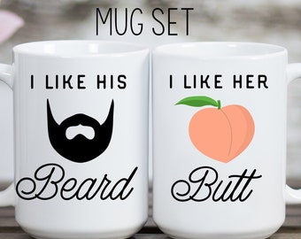 I Like His Beard I Like Her Butt, Mr and Mrs Mugs,His and Hers Mug Set, Anniversary Gift, Couples Gift, Beard and Butt Funny Coffee Mug Set