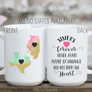 Long Distance Mug, Sister Mug, Home Mug, State Mug, Together Forever Mug, Sisters Mug, Sister Gift, Birthday Gift for Sister, Sister Quote