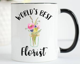 Florist Mug, World's Best Florist Mug, Floral Designer Mug, Gifts For Florist, Gifts for Floral Designer, Floral Designer Gift