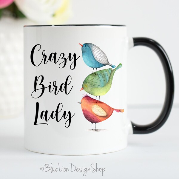 Crazy Bird Lady Mug, Bird Lover Mug, Bird Watcher Gift, Funny Gift, Crazy Bird Lady, Funny Bird Lover Gift, Birdie Mug