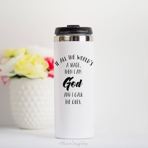 Stage Manager Stainless Steel Travel Mug, Rehearsal Travel Mug, Gift For Stage Manager, Musical Theater Gift, Stage Crew Travel Tumbler