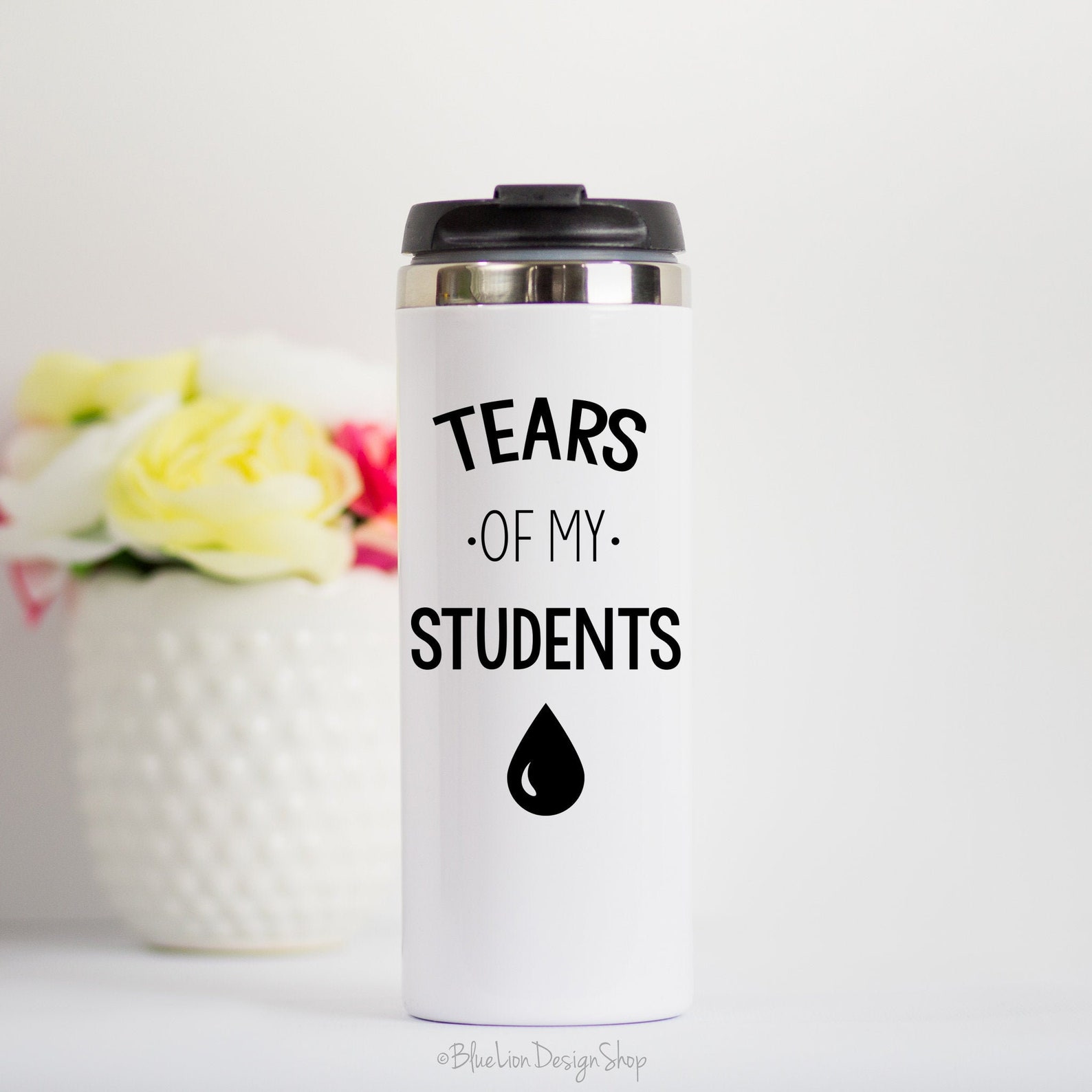 Funny Teacher Travel Mug Tears of My Students Travel Mug Etsy
