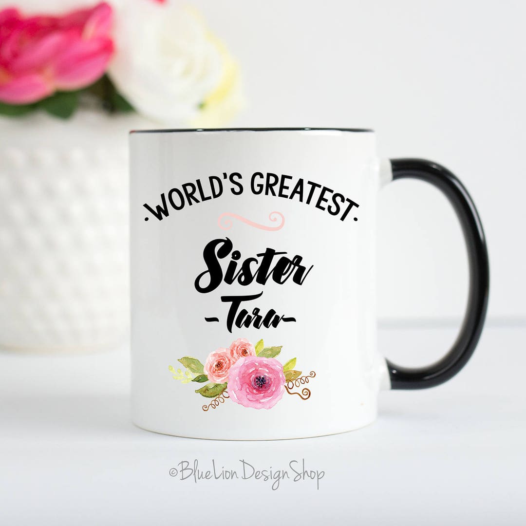 Sister Mug Sister Gift Sisters Distance Gifts for Sister Sister