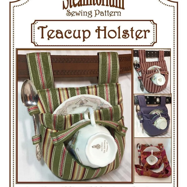 Teacup Holster Sewing Pattern, Carrier, Tote, Tea Party, Tea Dueling, Steampunk, Cosplay - with Adjustable Cross-Body Strap instructions!