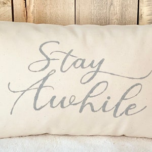 Farmhouse Pillows - Stay Awhile Throw Pillow or Cover