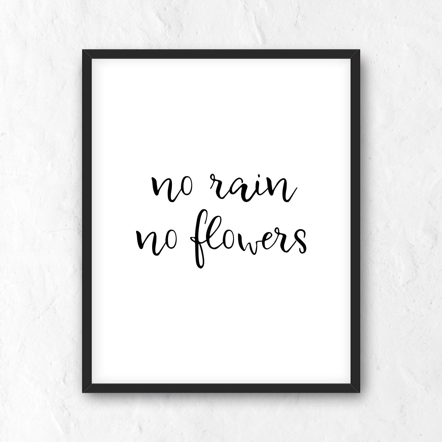 No Rain No Flowers Print. Minimalist Wall Art. Inspirational Etsy