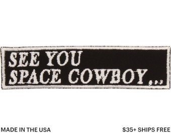 See You Space Cowboy Patch – Made in USA – 4" x 1" Anime Patch – Space Patch – Geek Patch – Embroidered Patch for Jacket –Gift for Anime Fan