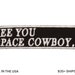 See You Space Cowboy Patch – Made in USA – 4' x 1' Anime Patch – Space Patch – Geek Patch – Embroidered Patch for Jacket –Gift for Anime Fan