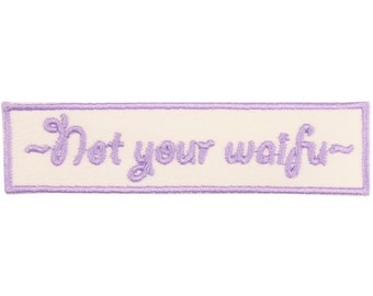 Not Your Waifu Patch – Made in USA – 1" x 4" Anime Patches – Not Your Wife Patch – Nerd Patch – Nerdy Patch – Geek Patch – Lolita Patch