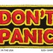 Don't Panic Patch – Made in USA – 3' x 2' Embroidered Patch for Jeans – Backpack Patch – Patch for Jacket – Gifts for Geeks – Gifts Under 10