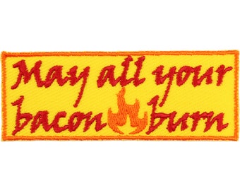 May All Your Bacon Burn Patch – Made in USA – 4" x 1.5" Bacon Patch – Anime Patch – Fandom Patch – Nerd Patch – Nerdy Patch – Geek Patch
