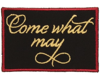 Come What May Patch – Made in USA – 3" x 2" Love Patch – Musical Patch – Theater Patch – Gifts for Actors – Gift for Theater Lovers