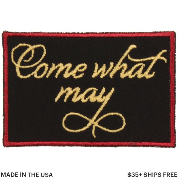 Come What May Patch – Made in USA – 3" x 2" Love Patch – Musical Patch – Theater Patch – Gifts for Actors – Gift for Theater Lovers