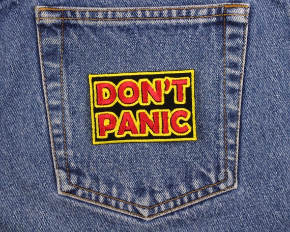 Don't Panic Patch Made in USA 3 X 2 Embroidered Patch for Jeans Backpack  Patch Patch for Jacket Gifts for Geeks Gifts Under 10 