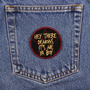 Hey There Demons It's Me Ya Boy Patch Made in USA 2.5 Ghost Hunter Patch Demon Meme Patch Patch for Jacket Patch for Jeans image 2