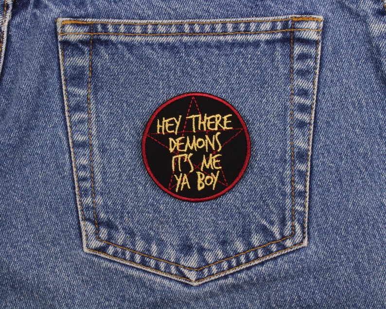 Hey There Demons It's Me Ya Boy Patch Made in USA 2.5 Ghost Hunter Patch Demon Meme Patch Patch for Jacket Patch for Jeans image 2