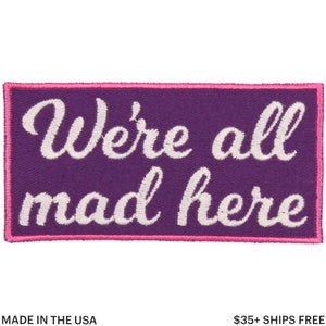 We&#39;re All Mad Here Patch – Made in USA – 4&quot; x 2&quot; Cheshire Cat Patch – Alice in Wonderland Patch – Lewis Carroll Patch – Gift for Book Lovers