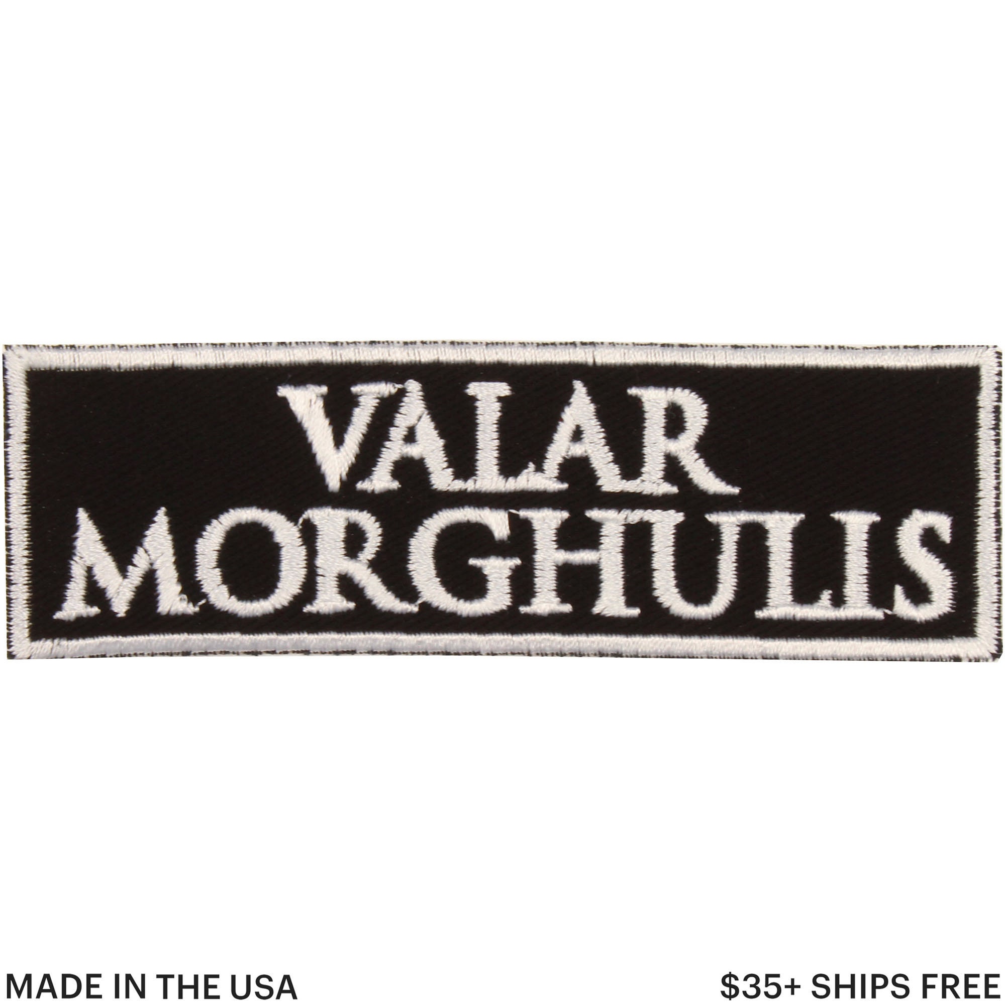 Valar Morghulis Patch – Made in USA – 4