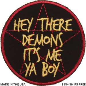 Hey There Demons It's Me Ya Boy Patch – Made in USA – 2.5" Ghost Hunter Patch – Demon Meme Patch – Patch for Jacket – Patch for Jeans