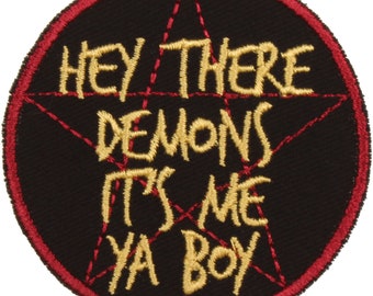 Hey There Demons It's Me Ya Boy Patch – Made in USA – 2.5" Ghost Hunter Patch – Demon Meme Patch – Patch for Jacket – Patch for Jeans