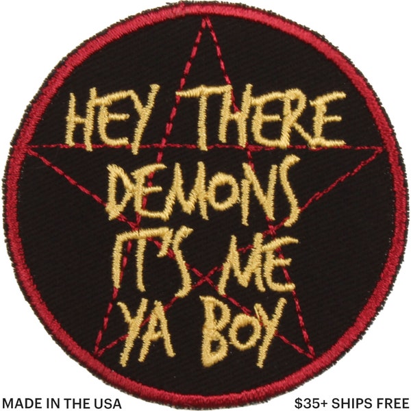 Écusson Hey There Demons It's Me Ya Boy - Fabriqué aux États-Unis - Écusson Ghost Hunter 2,5" - Écusson Demon Meme - Écusson pour veste - Écusson pour jean