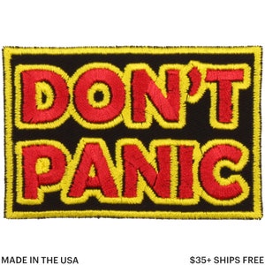 Don't Panic Patch – Made in USA – 3" x 2" Embroidered Patch for Jeans – Backpack Patch – Patch for Jacket – Gifts for Geeks – Gifts Under 10