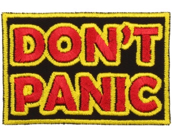 Don't Panic Patch – Made in USA – 3" x 2" Embroidered Patch for Jeans – Backpack Patch – Patch for Jacket – Gifts for Geeks – Gifts Under 10
