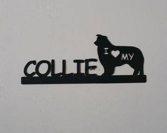 Collie, Collie metal art, I love my collie, collie, dog metal art, dog home decor, collie decor, collie wall hanging