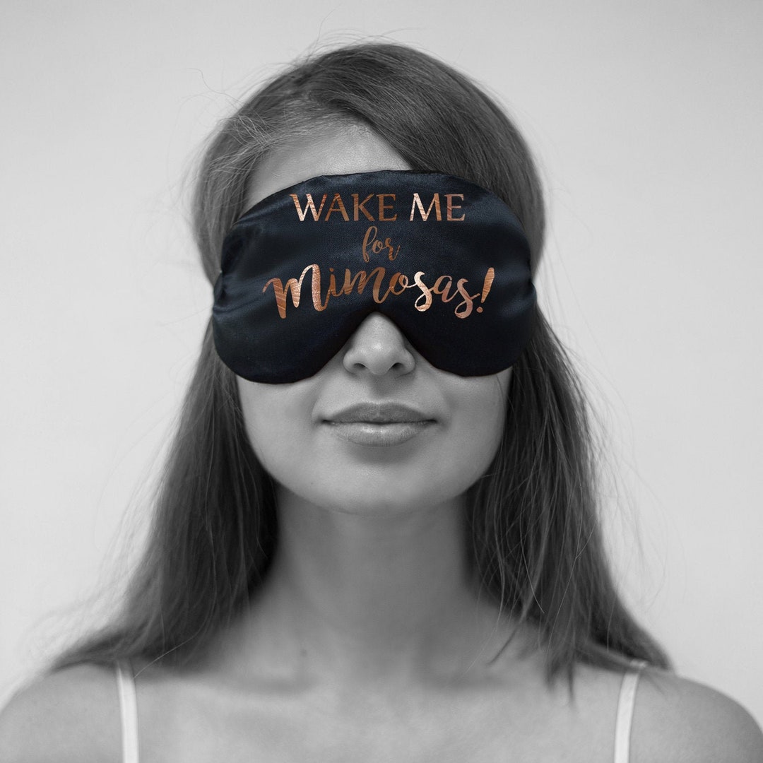 Wake Me for Mimosas Sleeping Mask. Mimosas Sleep Mask. Slumber Party