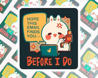 Hope This Email Finds You Before I Do Funny Humor Vinyl Sticker