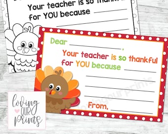 May include: Printable Thanksgiving card with a turkey illustration. The card says "Dear ____, Your teacher is so thankful for YOU because _____. From, ____".