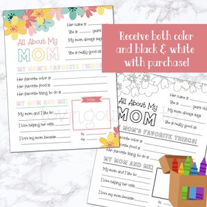 May include: Printable "All About My Mom" activity sheet with colorful flowers and a blank space for a child to fill in information about their mother. The sheet includes questions about their mom's favorite things and a section for the child to write about their mom.