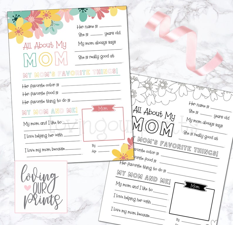 May include: Printable worksheet with a floral design. The worksheet is titled "All About My Mom" and includes prompts for children to fill in about their mothers, such as their favorite color, food, and things to do. The worksheet also includes a section for children to write about their relationship with their mothers.