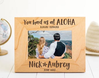 Hawaii Engraved Picture Frame, You Had Us At Aloha PERSONALIZED Gift for Couple, Kauai Honeymoon, Maui, Oahu, Hawaiian Wedding Gift FS8