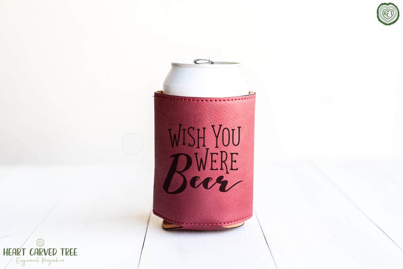 Wish You Were Beer Drink Can Cooler Gift for Guy Friend Etsy
