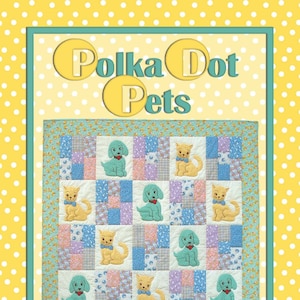 Op de afbeelding: Een quiltpatroon met een patchwork-ontwerp in verschillende kleuren en patronen. De quilt heeft een herhalend patroon van honden en katten met stippen. De titel van het patroon is "Polka Dot Pets" en de ontwerper is "Darlene Zimmerman".