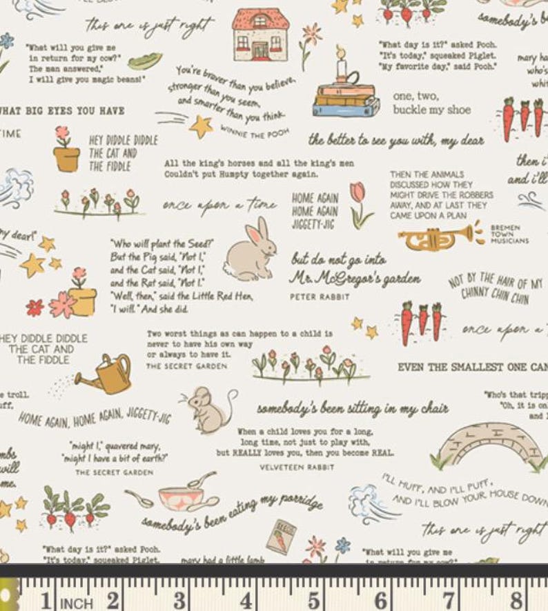 May include: A white fabric with a repeating pattern of illustrations and text. The illustrations include a rabbit, a cat, a house, a garden, a book, a carrot, a fiddle, a star, a well, a measuring tape, and a bridge. The text includes quotes from children's books such as "The Secret Garden", "Winnie the Pooh", "Peter Rabbit", and "Humpty Dumpty".