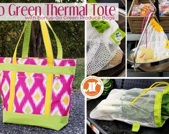 Go Green Thermal Grocery Tote and BONUS Reusable Produce Bags Patterns - RLR Creations