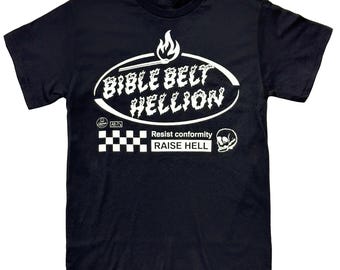 Bible Belt Hellion T-Shirt, Resist Conformity Tee, Graphic shirt, Rebel Unisex Gift
