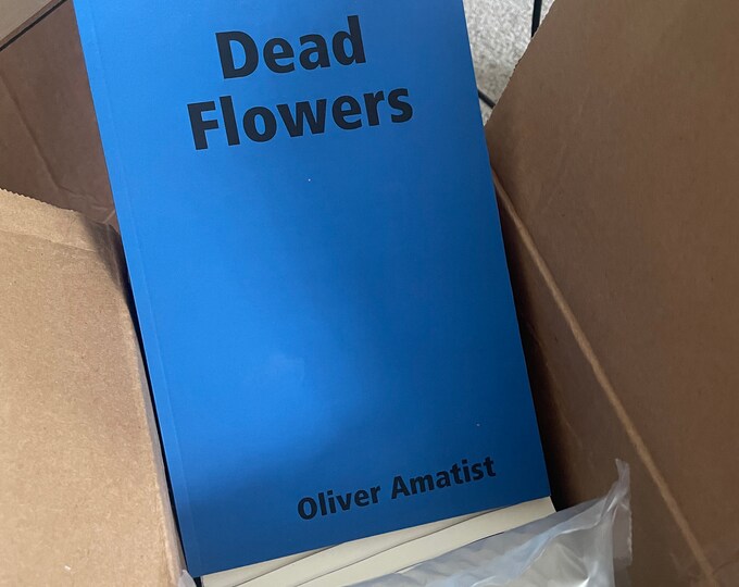 Signed Copies of Dead Flowers