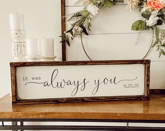 it was always you - - above over the bed sign - master bedroom wall art - personalized wedding gift [FREE SHIPPING!]