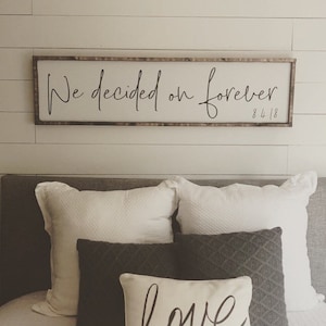 we decided on forever - above over the bed sign - master bedroom wall art - personalized wedding gift [FREE SHIPPING!]