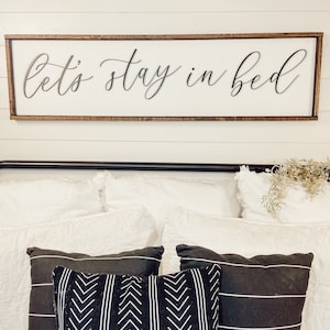 let’s stay in bed - above over the bed sign - master bedroom wall art [FREE SHIPPING!]