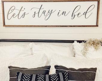 let’s stay in bed - above over the bed sign - master bedroom wall art [FREE SHIPPING!]