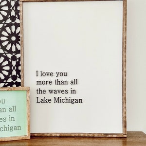 i love you more than all the waves in lake michigan [FREE SHIPPING!]