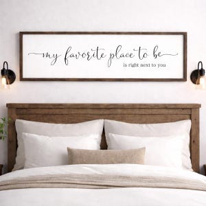 my favorite place to be - above over the bed sign - master bedroom wall art [FREE SHIPPING!]