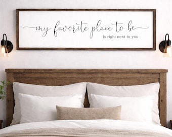 my favorite place to be - above over the bed sign - master bedroom wall art [FREE SHIPPING!]
