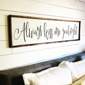 always kiss me goodnight - above over the bed sign - master bedroom [FREE SHIPPING!]