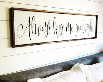 always kiss me goodnight - above over the bed sign - master bedroom [FREE SHIPPING!]