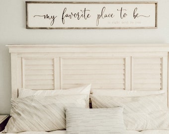 my favorite place to be - above over the bed sign - master bedroom wall art [FREE SHIPPING!]